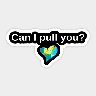 Can I Pull You? Latest Social Media Question Trend Sticker